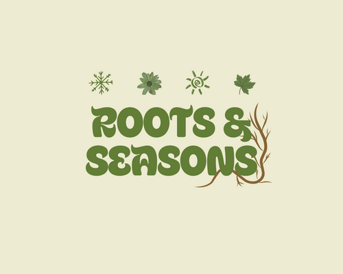Roots & Seasons